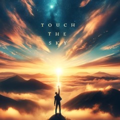 Touch The Sky Freestyle (Ft 3L3T3)