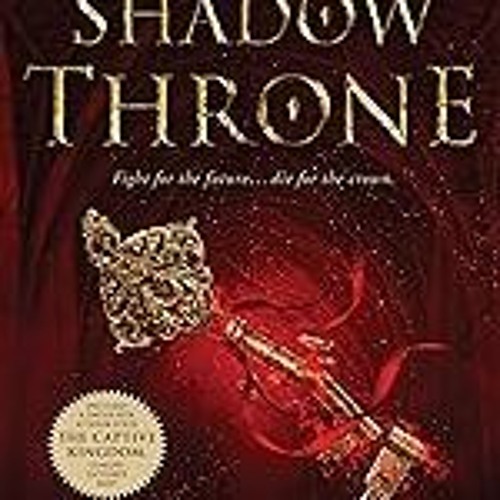 Get FREE B.o.o.k The Shadow Throne (The Ascendance Series, Book 3)