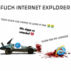 FUCK INTERNET EXPLORER!!11!!1!!