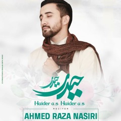 HAIDER HAIDER | 13 Rajab New Manqabat Mola Ali | AHMED RAZA NASIRI | Haider Mola Ali | 2020
