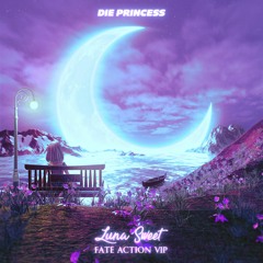 Die Princess - Luna Sweet (Fate Action VIP)
