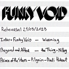 Funky Void Rehearsal 21/03/2023