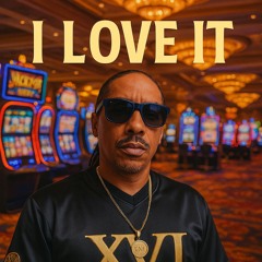 I Love It