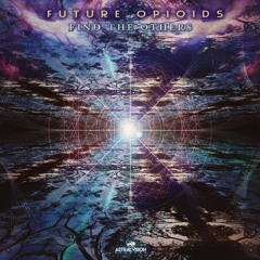 2.Future Opioids - Good Feelings