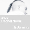 Rachel Noon ...IsBurning DJ mix artwork - Electronic music tracklist cover image
