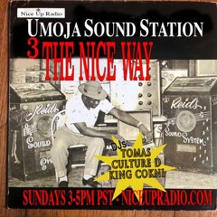 3 The Nice Way - Umoja Soundstation - Show 70 (New Chino, Agent Sasco + 80s Dancehall Juggling)