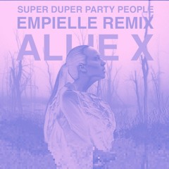 Allie X - Super Duper Party People (Empielle Remix)