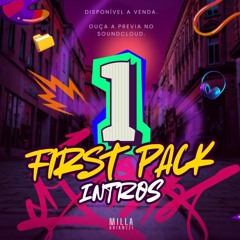 [PRÉVIA] First Pack - ESPECIAL INTROS - DJ Milla Brianezi (DISPONÍVEL Á VENDA)