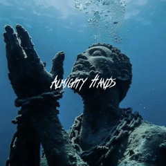 ALMIGHTY HANDS
