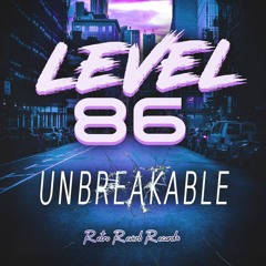 Level 86 - Unbreakable (feat. Mercury Sisters)