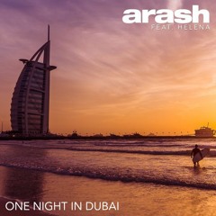 Arash feat. Helena - One Night In Dubai