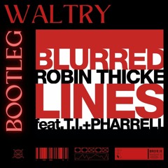 Robin Thicke - Blurred Lines (Waltry Bootleg) [FILTERED]