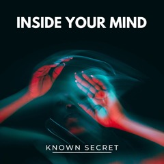 Known Secret - Inside Your Mind