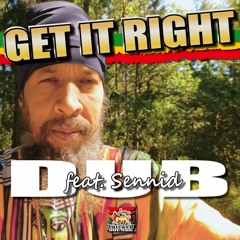 Get It Right DUB - feat. SENNID
