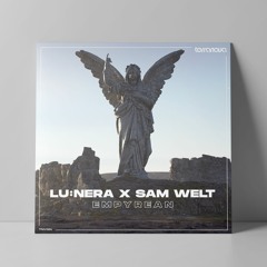 Lu:nera X Sam Welt - Empyrean (Original Mix)