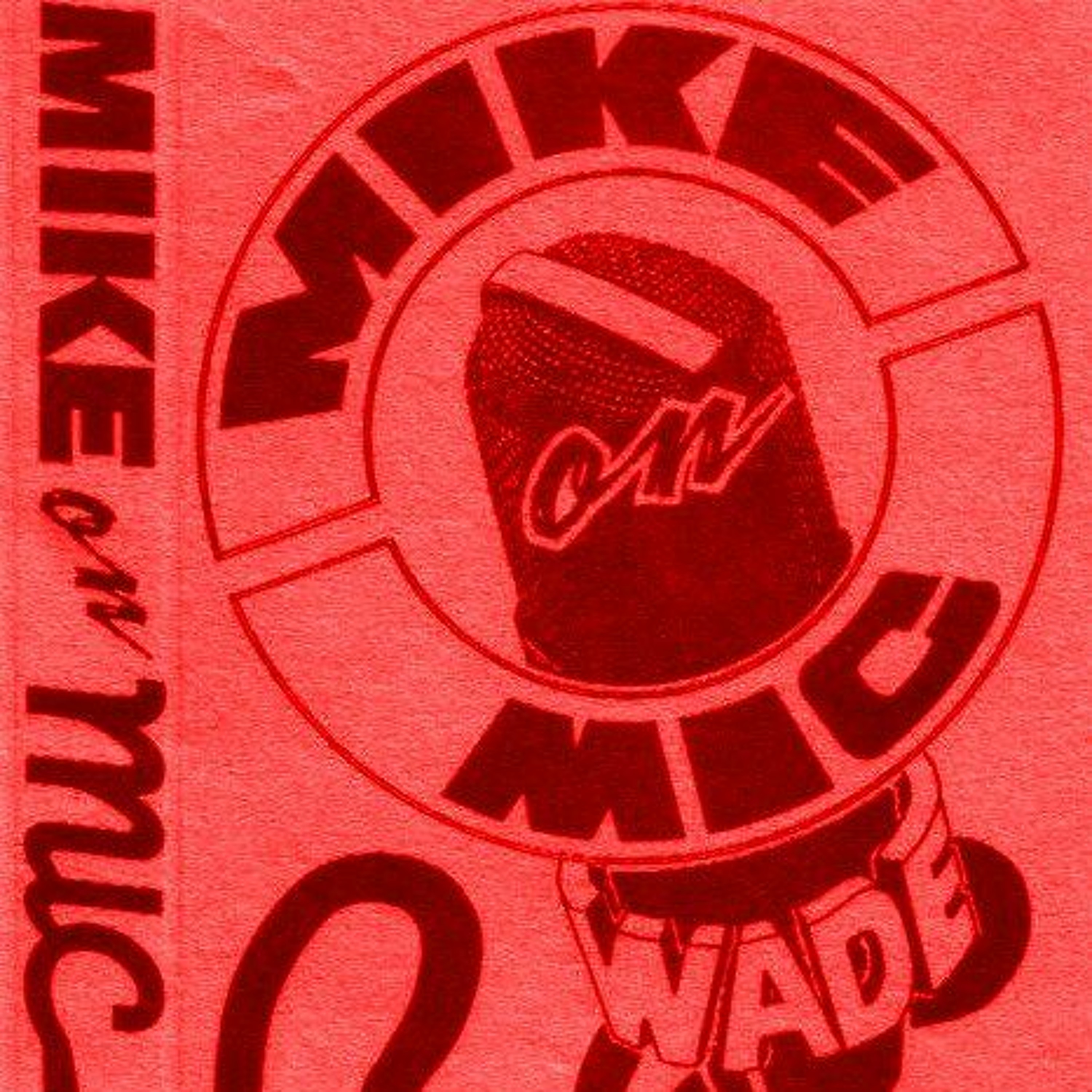 Mike on Mic Wadecast