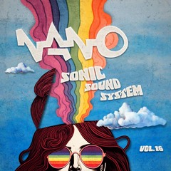 Nano Sonic Sound System Vol. 16 ...NOW OUT!!