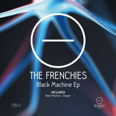 The Frenchies - Black Machine (Original Mix)