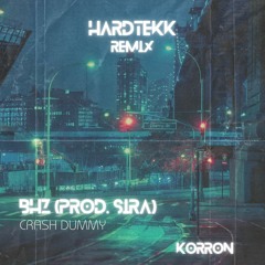BHZ-SIRA-CRASH DUMMY HRDTKK-REMIX