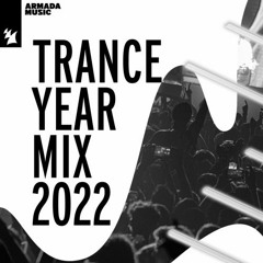 Armada Music Trance Year Mix 2022