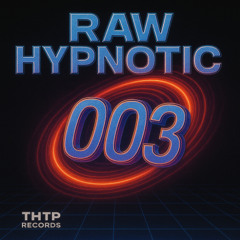 Raw Hypnotic 003
