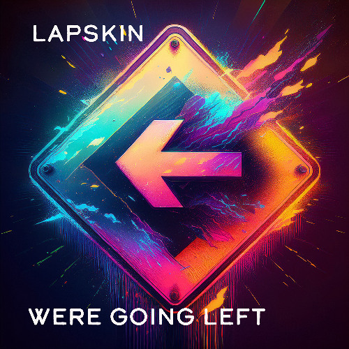 were going left