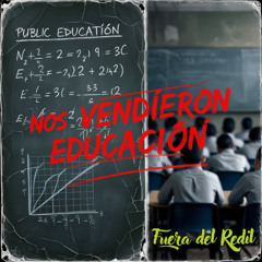 Nos Vendieron Educacion