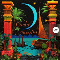 𝐏𝐑𝐄𝐌𝐈𝐄𝐑𝐄:  Caelo - Phaselis [Camel VIP Records]