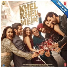 Chal Ve Dilaa ( Khel Khel mein)