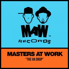 Masters At Work - The Ha Drop (Kenny Dope Radio Edit Remix)