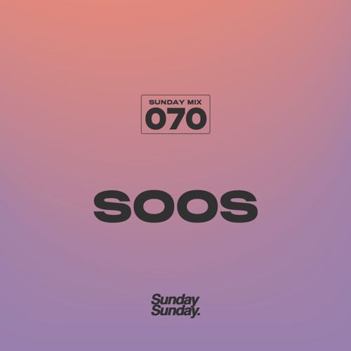 SUNDAY MIX 070 SOOS