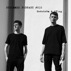 Schimmer Podcast #032 with Hedström & Pflug