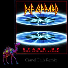 Def Leppard - Stand Up (Kick Love Into Motion) [Camel Diih Remix]