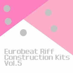Eurobeat Riff Construction Kits Vol.5