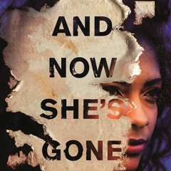 Download❤️Book⚡️ And Now She's Gone A Novel