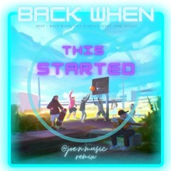 Back When This  Started Zevy ft Sam Vesso (Joeart Remix)