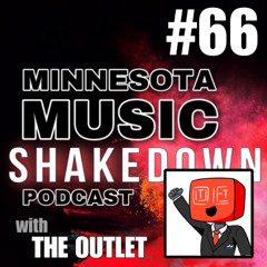 MN Music Shakedown: Ep. 66 with The Outlet
