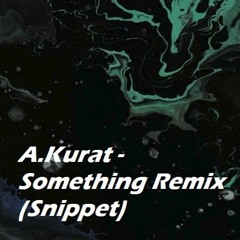 Something (Snippet)