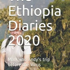 [VIEW] KINDLE PDF EBOOK EPUB The Ethiopia Diaries 2020: Mark and Andy's trip before t