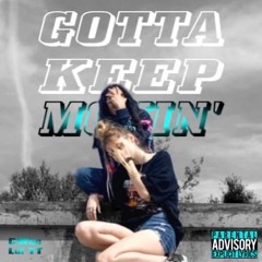 Gotta Keep Movin’ (feat. Lul TT) | Prod. SAUCE TOBII