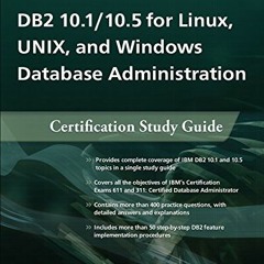 free KINDLE 📕 DB2 10.1/10.5 for Linux, UNIX, and Windows Database Administration: Ce