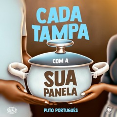 Puto Português - Cada Tampa Com a Sua Panela (Áudio Oficial)