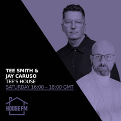 HOUSE FM - TEE'S HOUSE 25-01-2025 (Jay Caruso & Tee Smith)