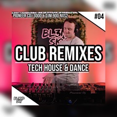 ✘ Best Club Remixes Mix 2023 | #4 | Tech House & Dance Music | By DJ BLENDSKY ✘