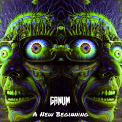 Ganum - A New Beginning (SET MIX)
