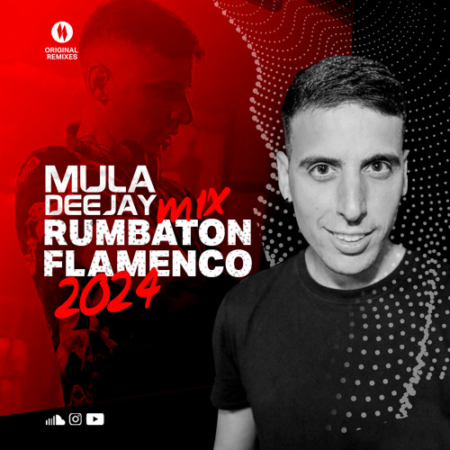 Sesion Flamenco Rumbaton 2024 Mula Deejay