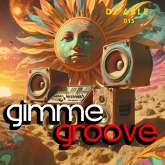 Dj Able Gimme Groove 015