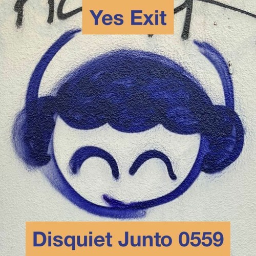 Yes - Exit (disquiet0559)