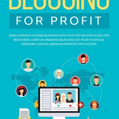 Kindle Book Blogging for Profit: Make a Passive Income Business with this step-by-step guide fo
