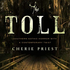 [Free] KINDLE 📋 The Toll by  Cherie Priest EPUB KINDLE PDF EBOOK